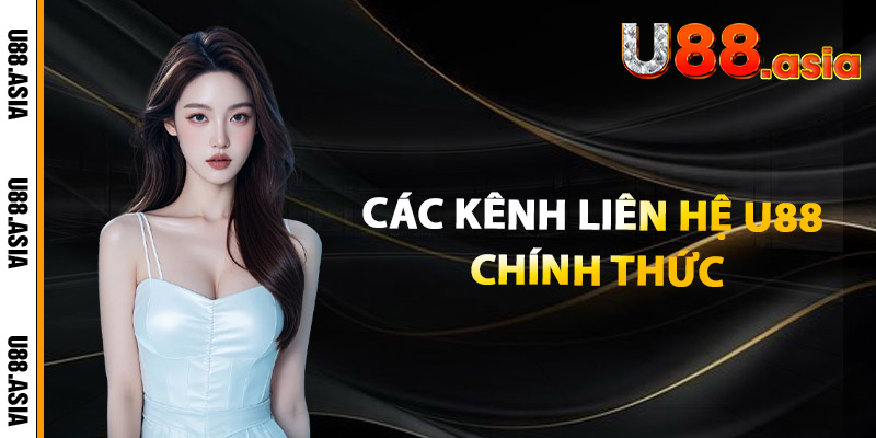 Các kênh liên hệ U88 chính thức
